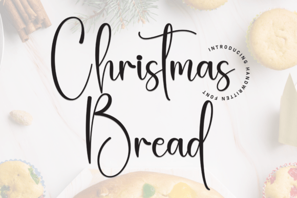 Christmas Bread: The Perfect Handwritten Typeface for Seasonal Campaigns