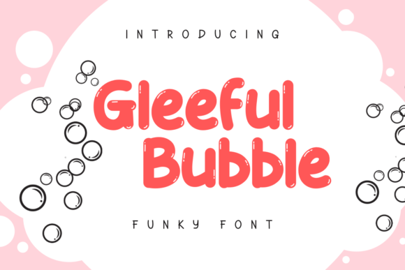 Gleeful Bubble: A Playful Typeface for Joyful Editorial Design